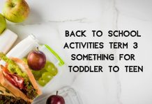 Back to School Term 3 Activities – from Toddler to Teen